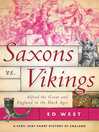Imagen de portada para Saxons vs. Vikings: Alfred the Great and England in the Dark Ages